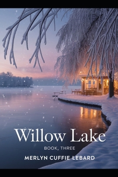 WILLOW LAKE: NEW BEGINNINGS BOOK 3
