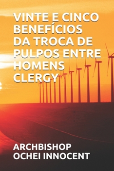 Paperback Vinte E Cinco Benefícios Da Troca de Pulpos Entre Homens Clergy [Portuguese] Book