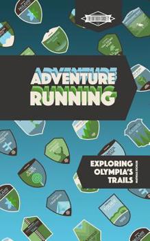 Paperback Adventure Running: Exploring Olympia's Trails Book