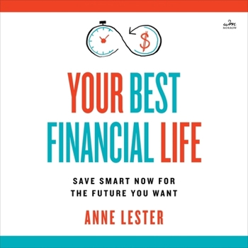 Audio CD Your Best Financial Life: Save Smart Now for the Future You Want Book