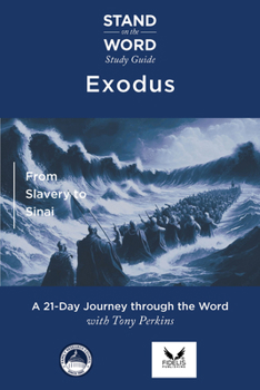 Exodus: From Slavery to Sinai (Stand on the Word Study Guide)