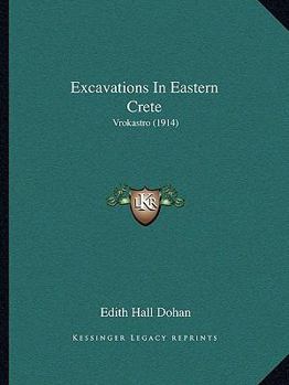 Paperback Excavations In Eastern Crete: Vrokastro (1914) Book