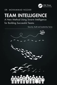 Paperback Team Intelligence: A New Method Using Swarm Intelligence for Building Successful Teams Book