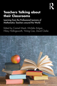 Teachers Talking about Their Classrooms: Learning from the Professional Lexicons of Mathematics Teachers Around the World