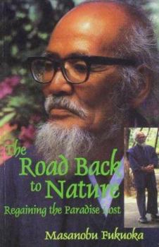 Paperback The Road Back to Nature: Regaining the Paradise Lost Book