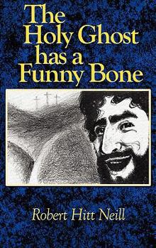 Hardcover The Holy Ghost Has A Funny Bone Book