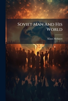 Paperback Soviet Man And His World Book