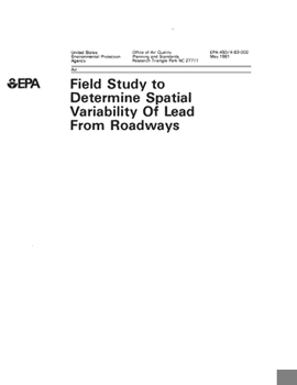 Paperback Field Study To Determine Spatial Variability Of Lead From Roadways Book