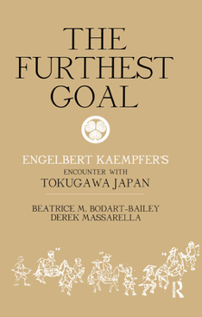 Hardcover The Furthest Goal: Engelbert Kaempfers Encounter with Tokugawa Japan Book