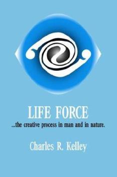Paperback Life Force... the Creative Process in Man and in Nature Book