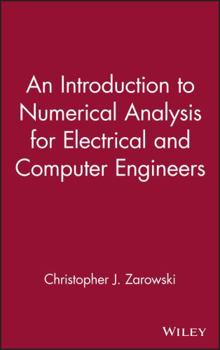 Hardcover An Introduction to Numerical Analysis for Electrical and Computer Engineers Book