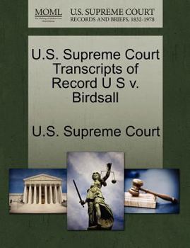Paperback U.S. Supreme Court Transcripts of Record U S V. Birdsall Book