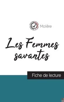 Paperback Les Femmes savantes de Molière (fiche de lecture et analyse complète de l'oeuvre) [French] Book