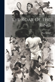 Paperback The Roar Of The Ring Book