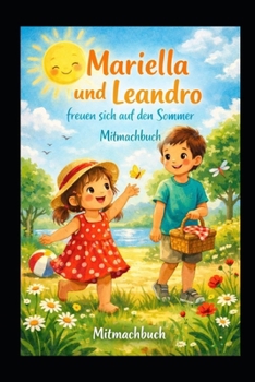 Mariella & Leandro freuen sich auf den Sommer: Mitmachbuch (German Edition)