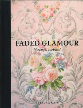 Hardcover Faded Glamour: Nostalgia Revisited Book