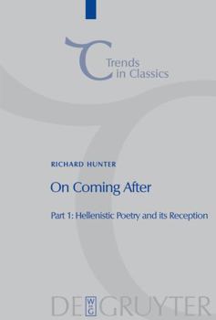 Hardcover On Coming After: Studies in Post-Classical Greek Literature and Its Reception Book