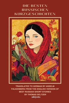 DIE BESTEN RUSSISCHEN KURZGESCHICHTEN German Version of Best Russian Short Stories (German Edition)