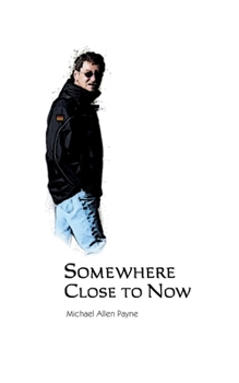Paperback Somewhere Close to Now Book