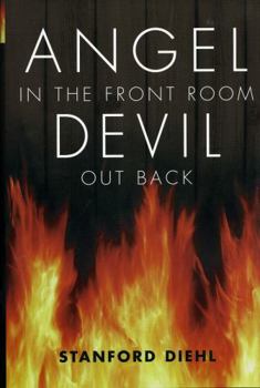 Hardcover Angel in the Front Room, Devil Out Back Book