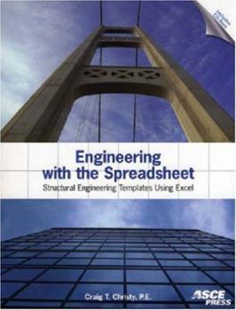 Paperback Engineering with the Spreadsheet: Structural Engineering Templates Using Excel Book
