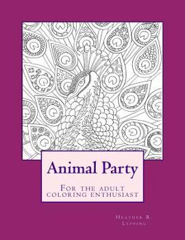 Paperback Animal Party For the adult coloring enthusiast Book