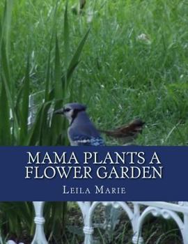 Paperback Mama Plants a Flower Garden Book