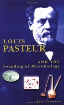 Library Binding Louis Pasteur and the Founding of Microbiology Book