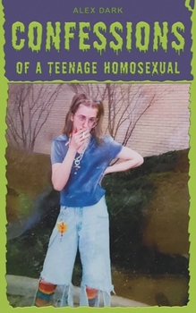 Paperback Confessions of a Teenage Homosexual Book