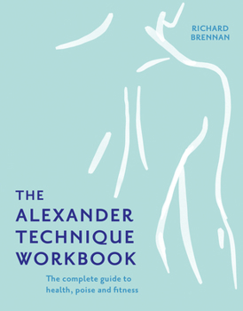Paperback The Alexander Technique Workbook Book