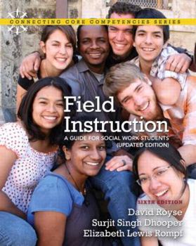 Paperback Field Instruction: A Guide for Social Work Students, Updated Edition (6th Edition) Book