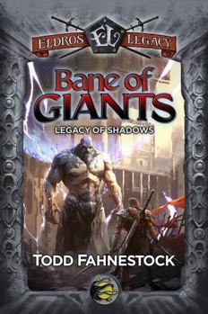 Bane of Giants: Legacy of Shadows (Eldros Legacy)