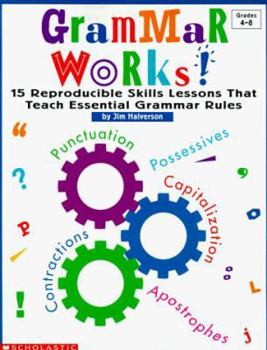 Paperback Grammar Works!: 15 Reproducible Skills Lessons That Teach Essential Grammar Rules Book
