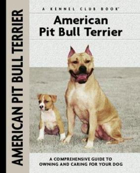 Hardcover American Pit Bull Terrier: A Comprehensive Guide to Owning and Caring for Your Dog Book