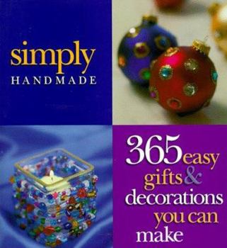 Hardcover Simply Handmade: 365 Easy Gifts & Decorations You Can Make Book