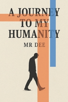 Paperback A Journey to My Humanity Book