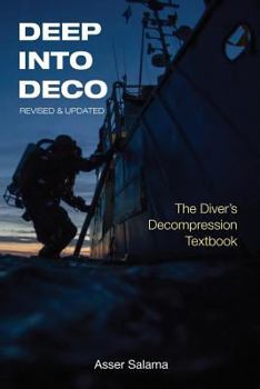 Paperback Deep Into Deco Revised and Updated: The Diver's Decompression Textbook Book