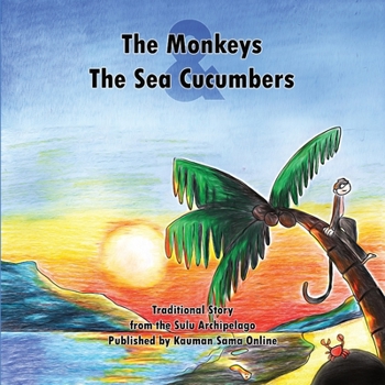 Paperback The Monkeys and the Sea Cucumbers Book