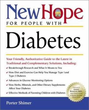 Paperback New Hope for People with Diabetes: Your Friendly, Authoritative Guide to the Latest in Traditional and Complementary Solutions Book