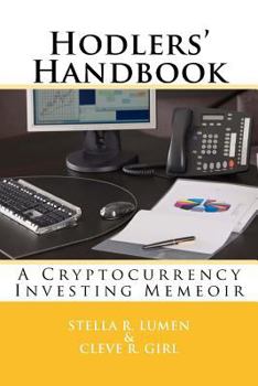 Paperback Hodlers' Handbook: A Cryptocurrency Investing Memeoir Book