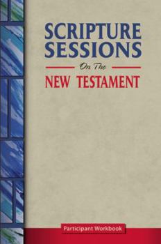 Paperback Scripture Sessions on the New Testament (Student Workbook) Book