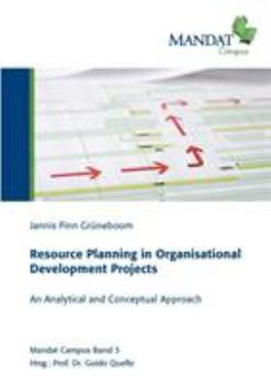Paperback Resource Planning in Organisational Development Projects: An Analytical and Conceptual Approach Book