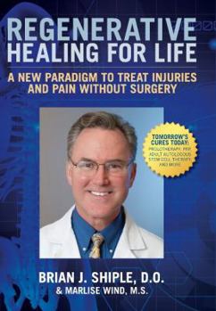 Hardcover Regenerative Healing for Life: A New Paradigm to Treat Injuries and Pain Without Surgery Book