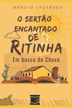 Paperback O Sertão Encantado de Ritinha: Em Busca Da Chuva [Portuguese] Book