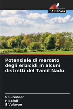 Paperback Potenziale di mercato degli erbicidi in alcuni distretti del Tamil Nadu [Italian] Book