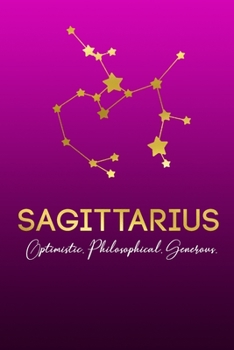 Sagittarius. Optimistic. Philosophical. Generous.: Zodiac Notebook | Blank, Lined 6x9 inch Journal for Note-taking & Journaling | Astrology ... | Amethyst Horoscope Gift (The Golden Zodiac)