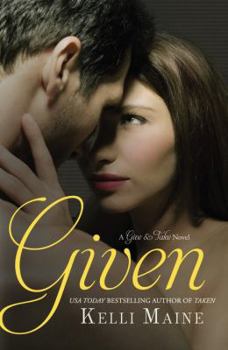 Given - Book #3 of the Give & Take