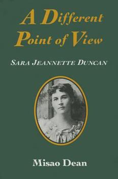 Hardcover A Different Point of View: Sara Jeannette Duncan Book