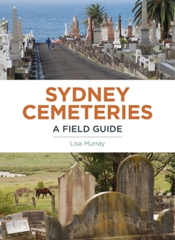 Paperback Sydney Cemeteries: A Field Guide Book