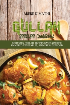 Paperback Gullah Geechee Cookbook: Delicious Gullah Recipes Based on rice, Simmered vegetables, and Fresh Seafood Book